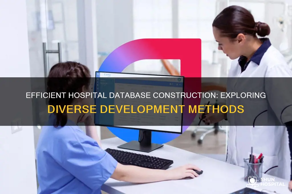what are different ways of building database in a hospital
