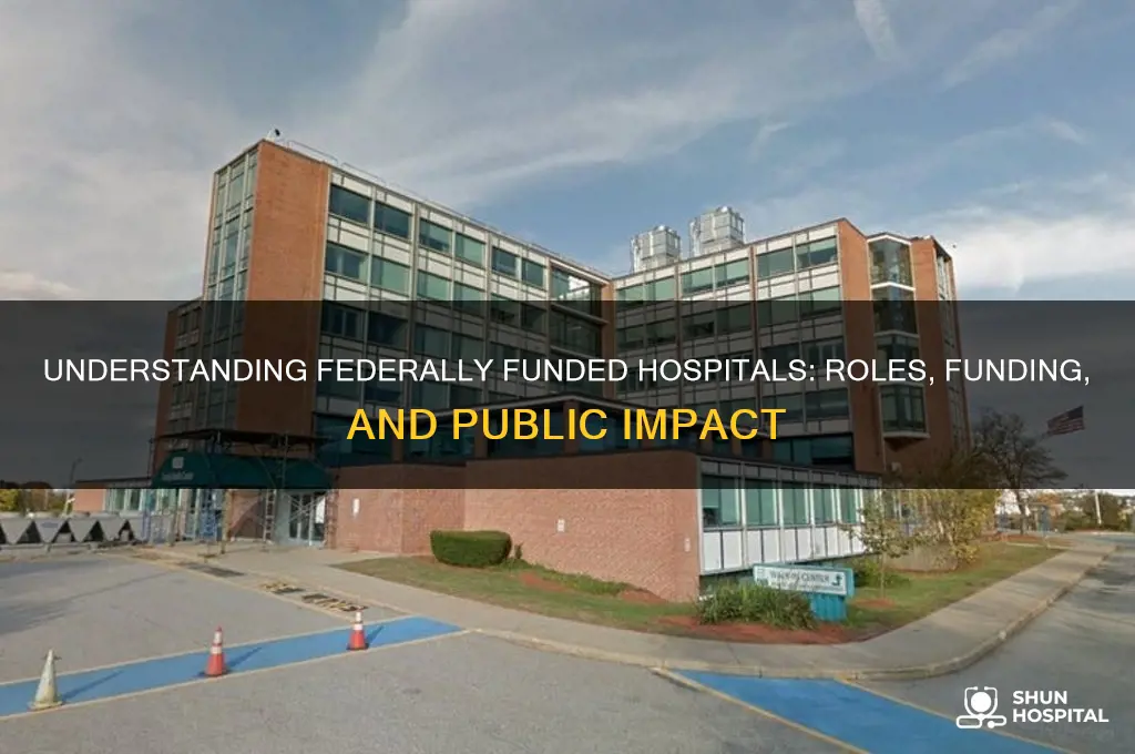 what are federally funded hospitals