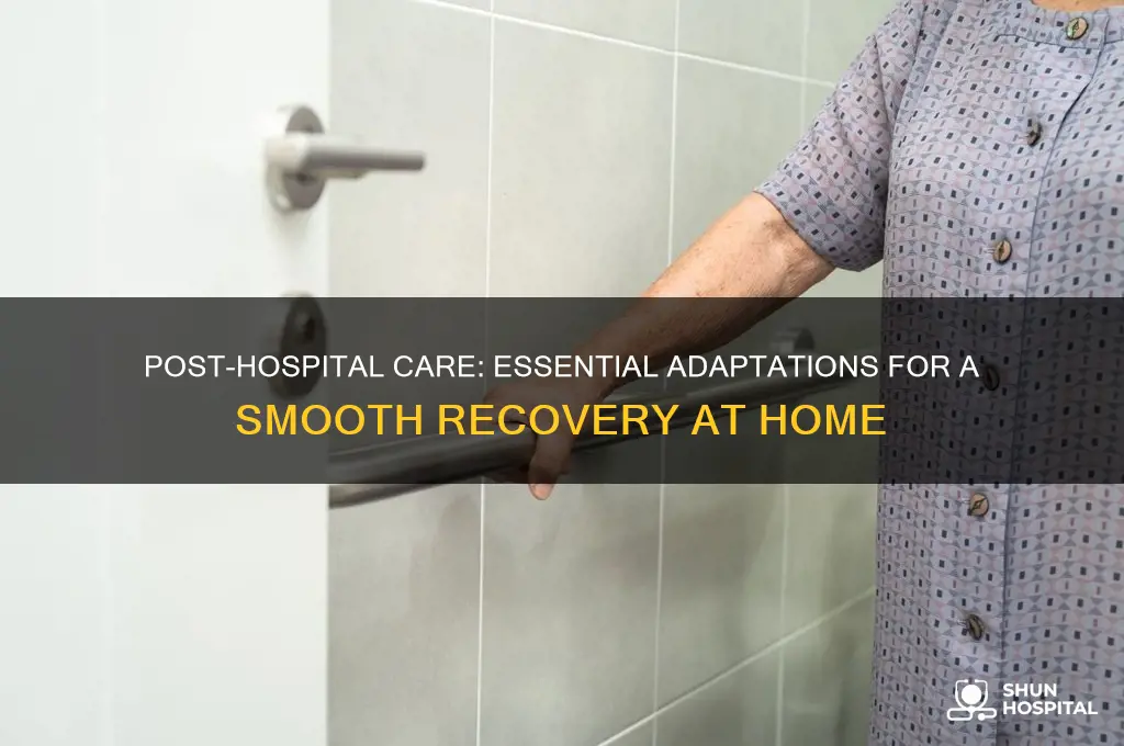 what are health care adaptations following discharge for the hospital
