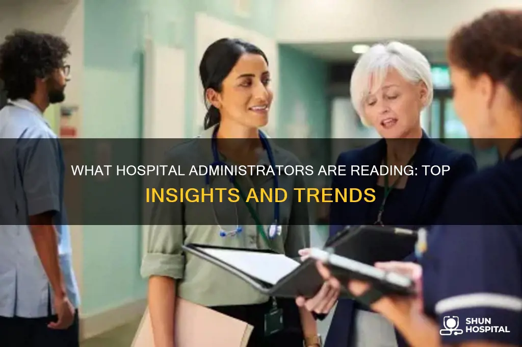 what are hospital administraters reading