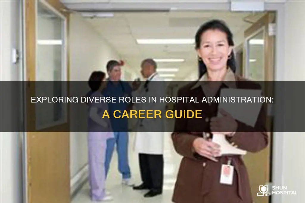 what are hospital administration jobs