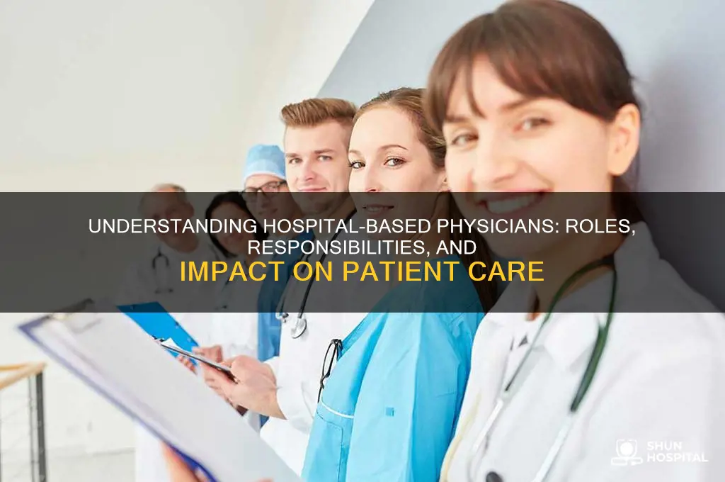 what are hospital based physicians