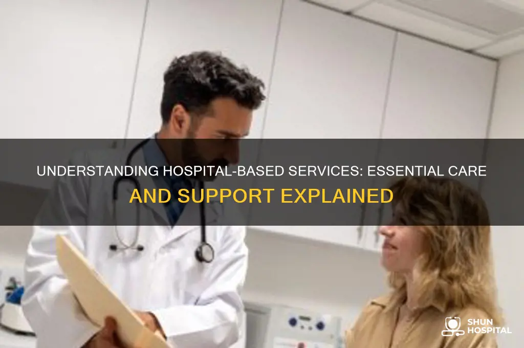 what are hospital-based services