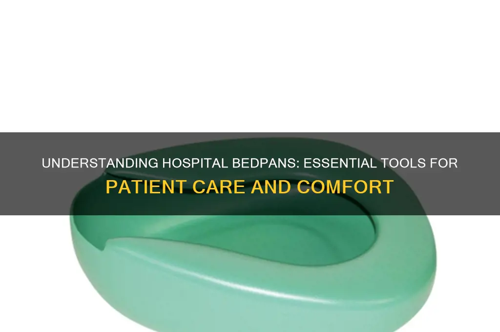 what are hospital bedpans
