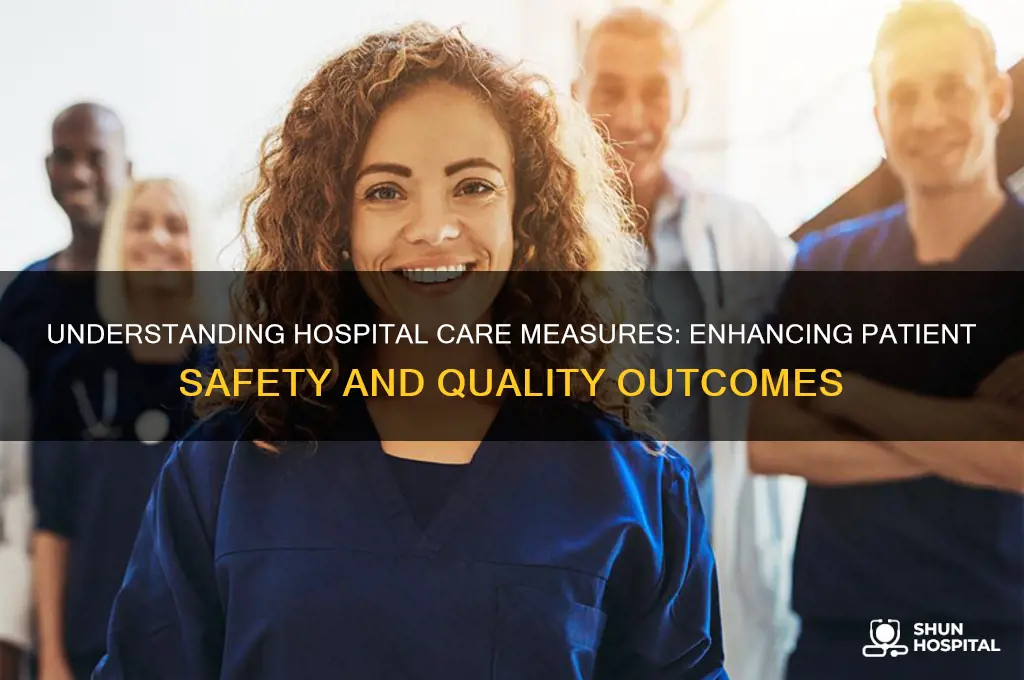 what are hospital care measures
