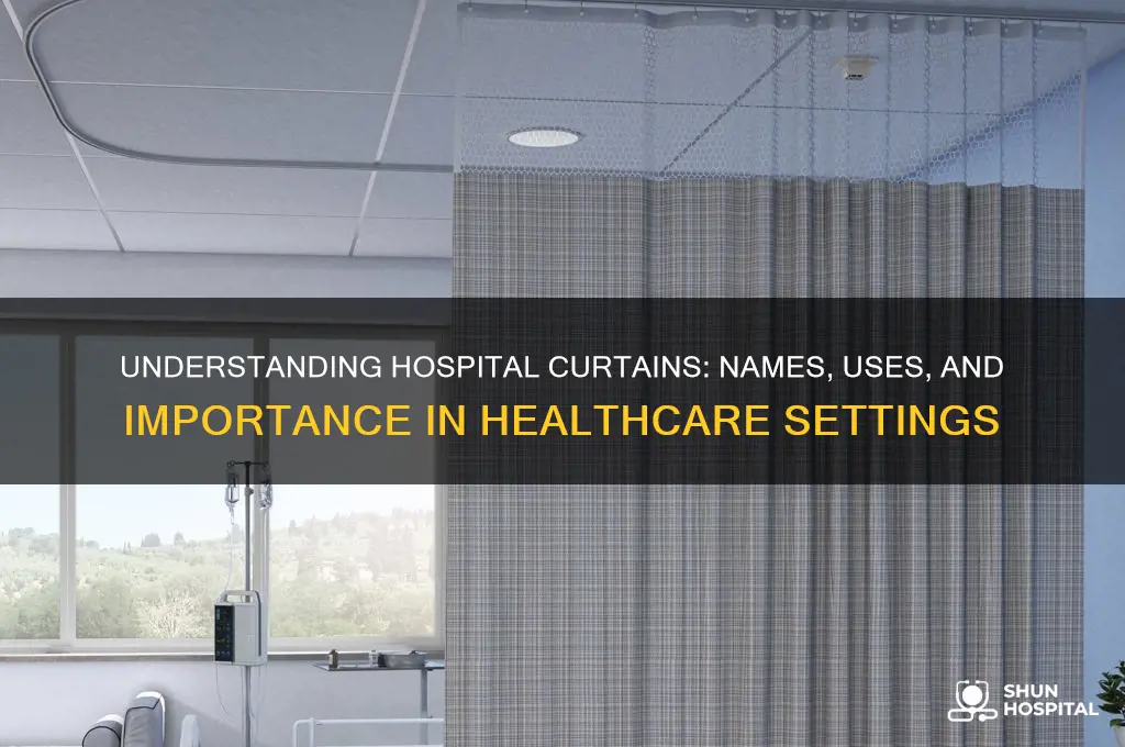 what are hospital curtains called