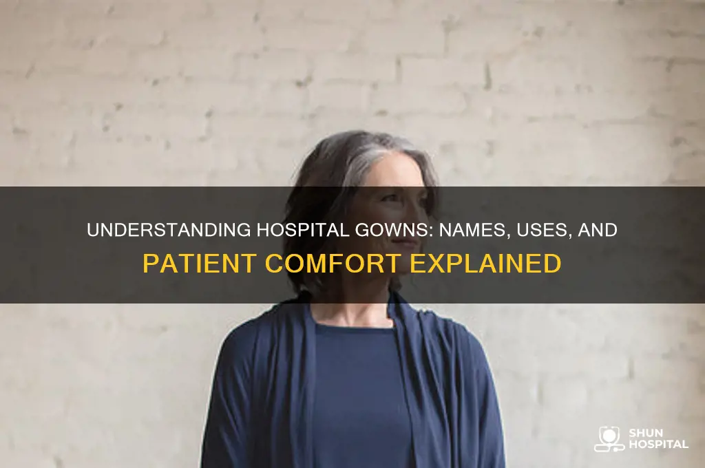 what are hospital gowns called