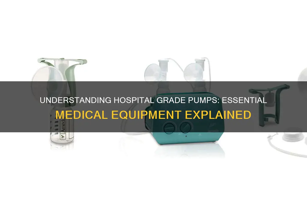 what are hospital grade pumps