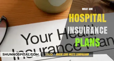 Understanding Hospital Insurance Plans: Coverage, Benefits, and Choosing the Right Policy