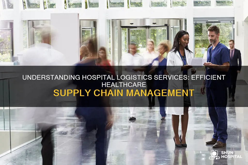 what are hospital logistics services