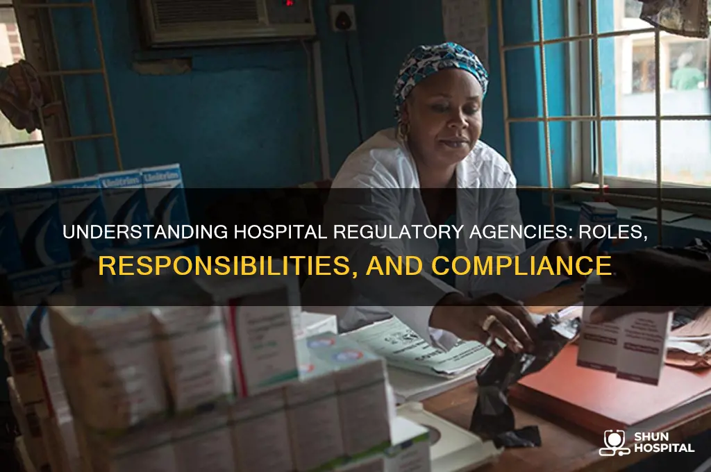 what are hospital regulatory agencies