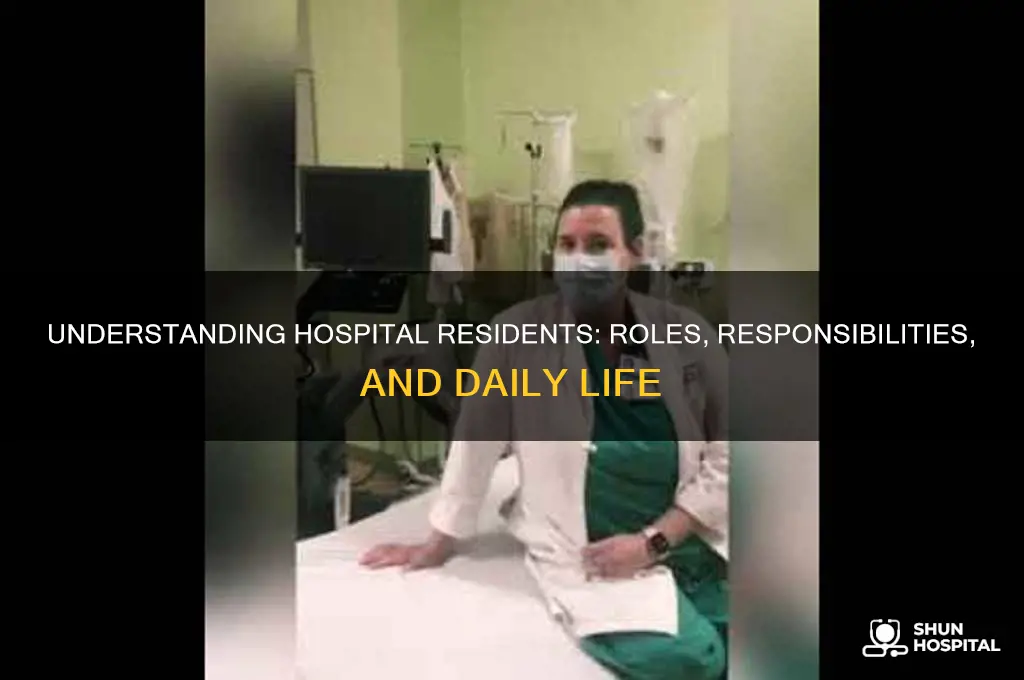 what are hospital residents