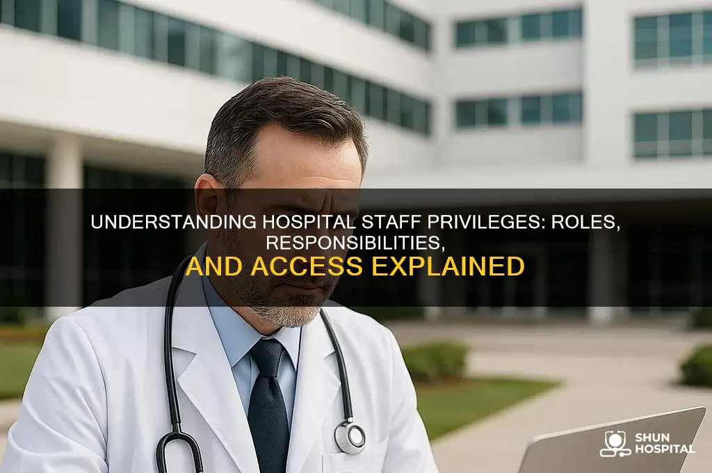 what are hospital staff privileges