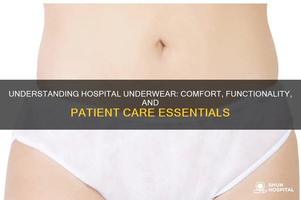 what are hospital underwear