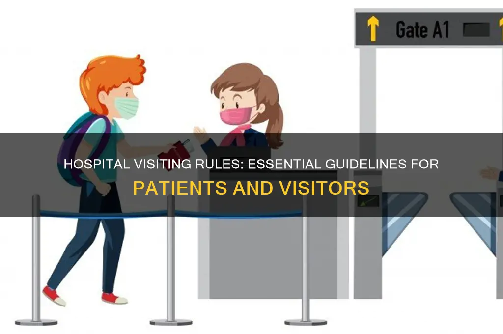 what are hospital visiting rules