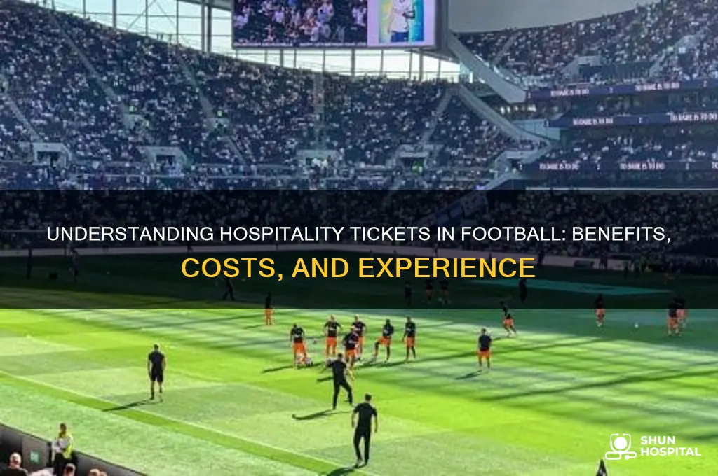 what are hospitality tickets football