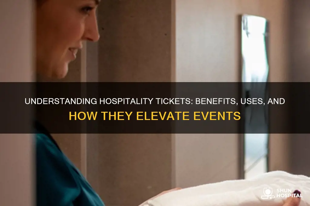 what are hospitality tickets