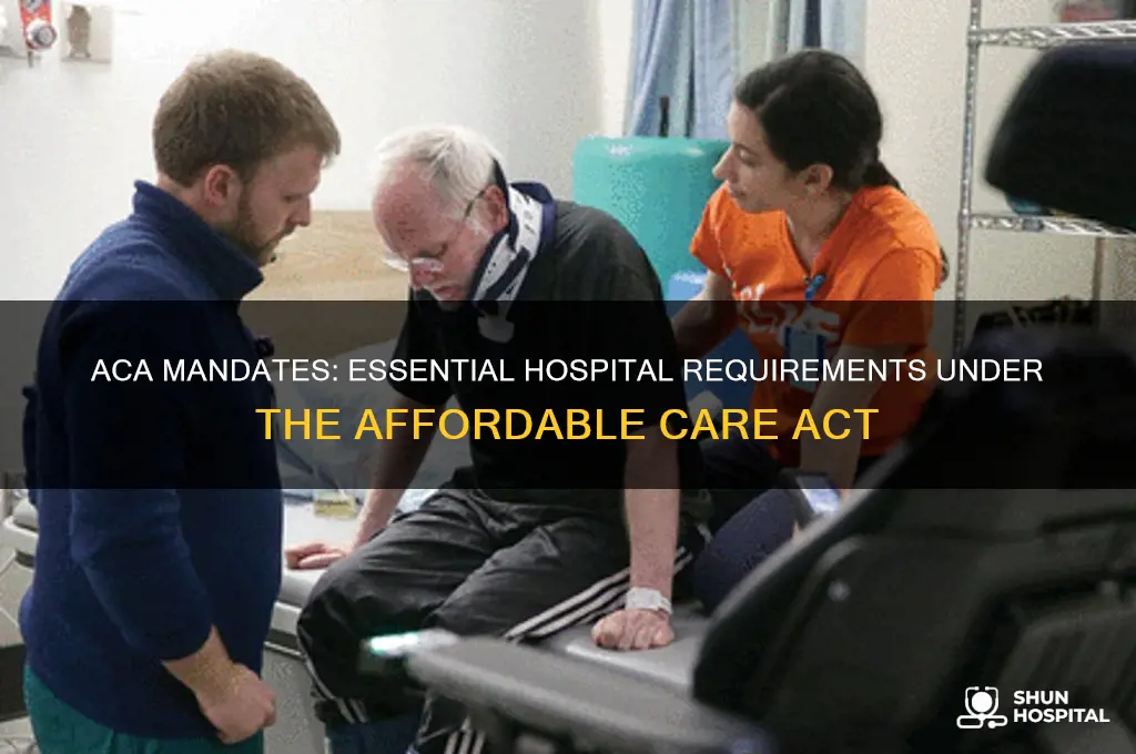 what are hospitals required to do under the aca