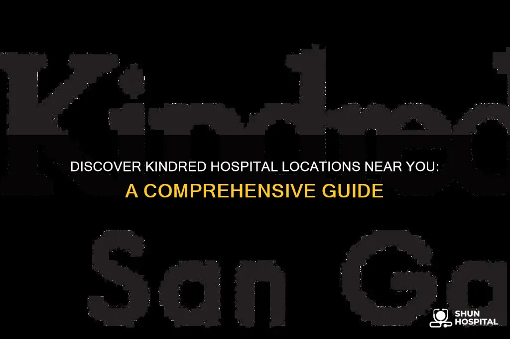 what are kindred hospital locations