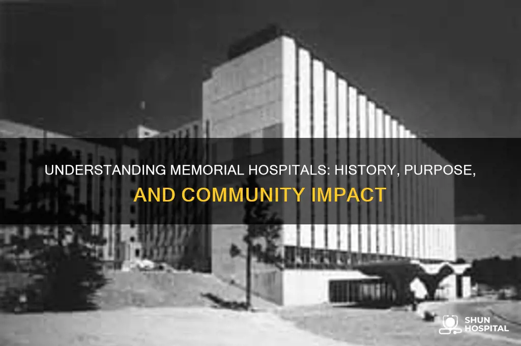 what are memorial hospitals