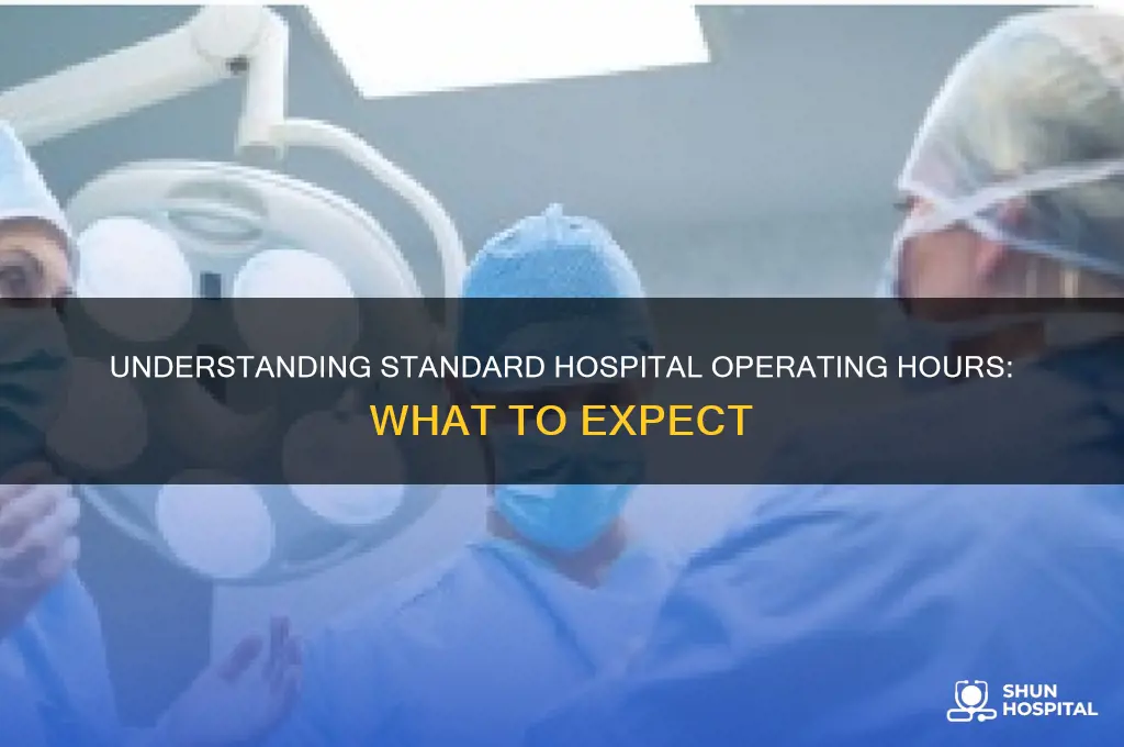what are normal hospital hours