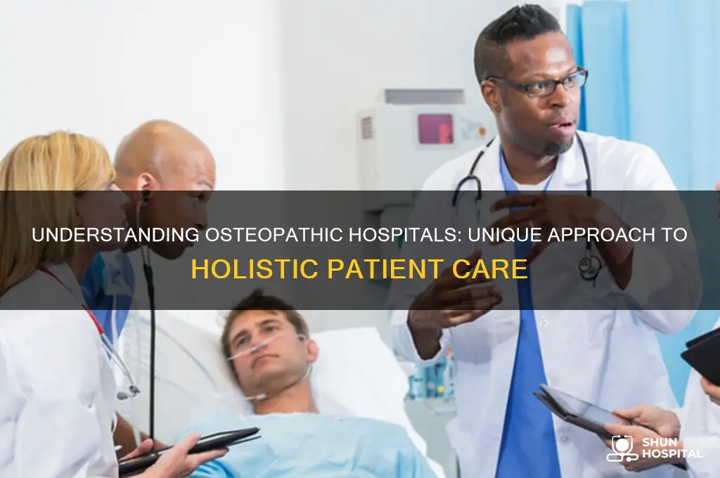 what are osteopathic hospitals