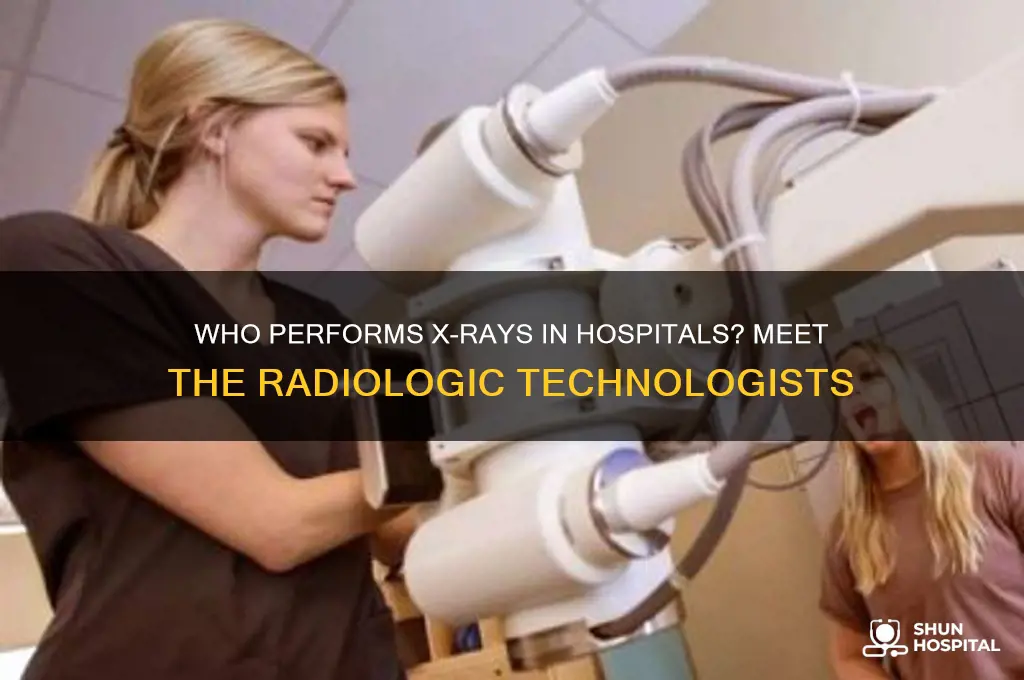 what are people who do xrays in hospitals called