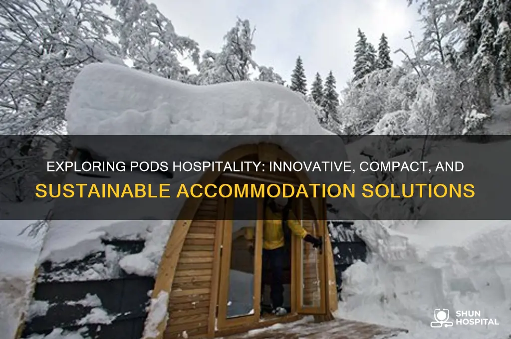 what are pods hospitality
