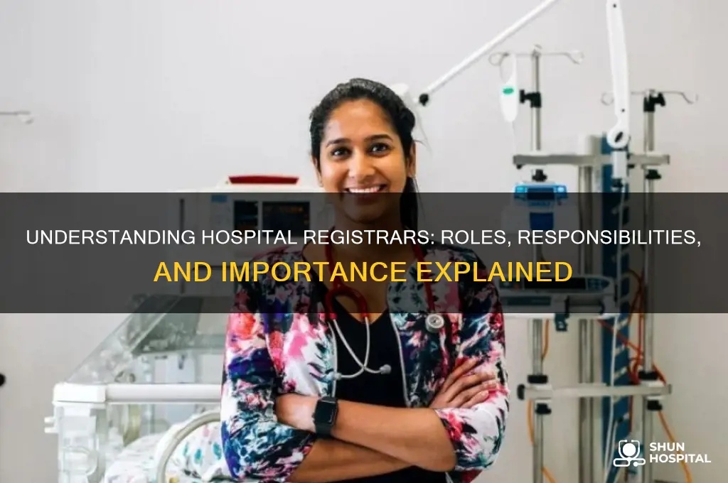 what are registrars in hospitals