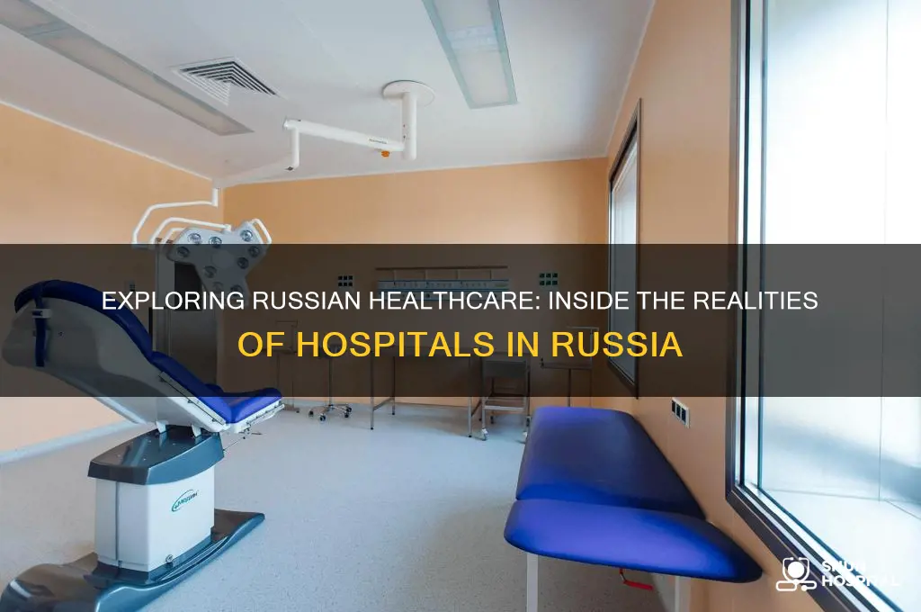 what are russian hospitals like