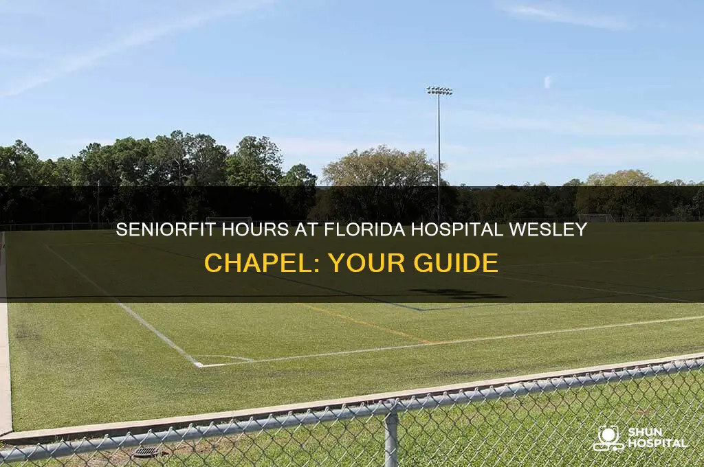 what are seniorfit hours at florida hospital wesley chapel fl