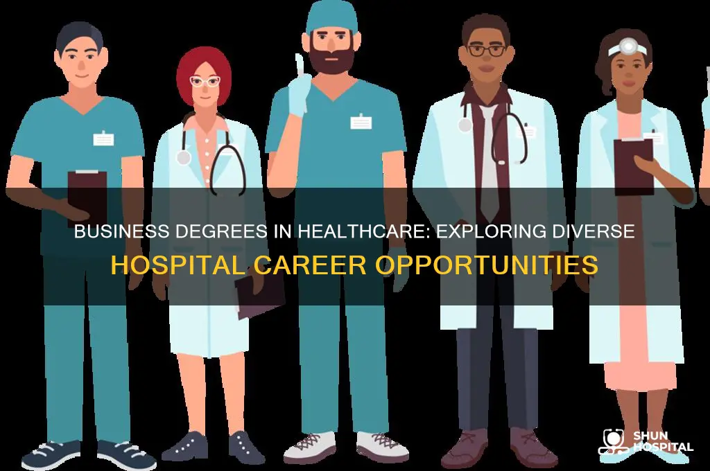 what are some hospital jobs that require a business degree
