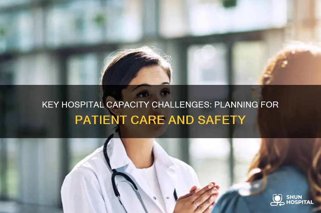 what are some major capacity considerations in a hospital