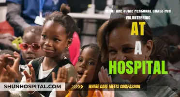 Volunteering at a Hospital: Personal Goals for Growth and Impact