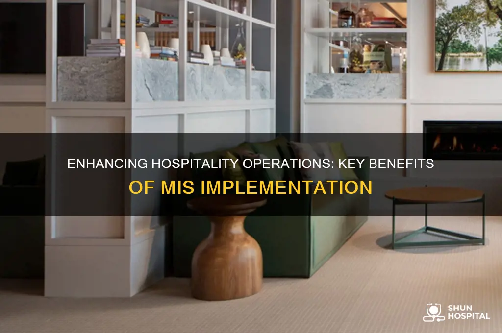 what are the benefits of having mis in hospitality industry