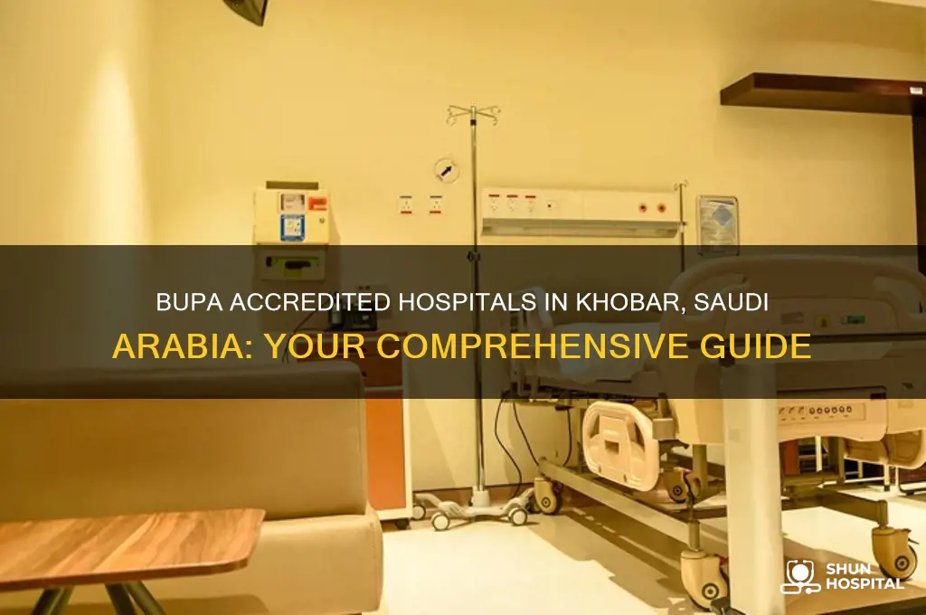 what are the bupa accredited hospitals in khobar saudi arabia