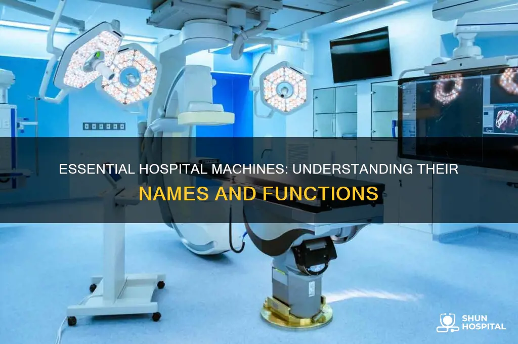 what are the called machines that is in a hospital