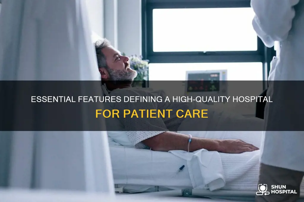 what are the characteristics features of a good hospital