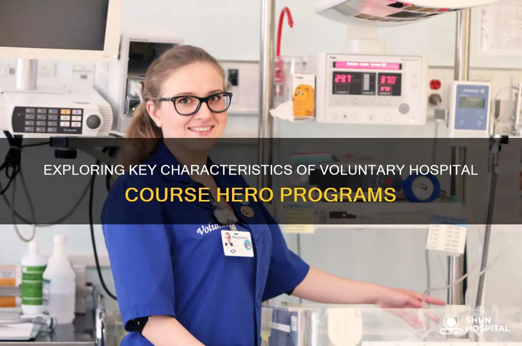 what are the characteristics of a voluntary hospital course hero