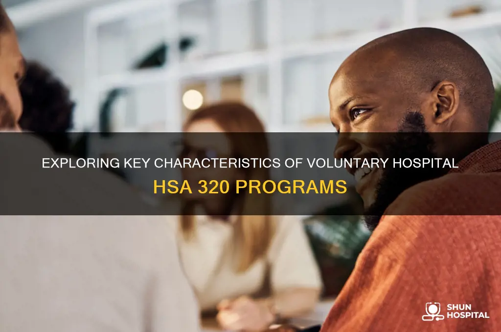 what are the characteristics of a voluntary hospital hsa 320
