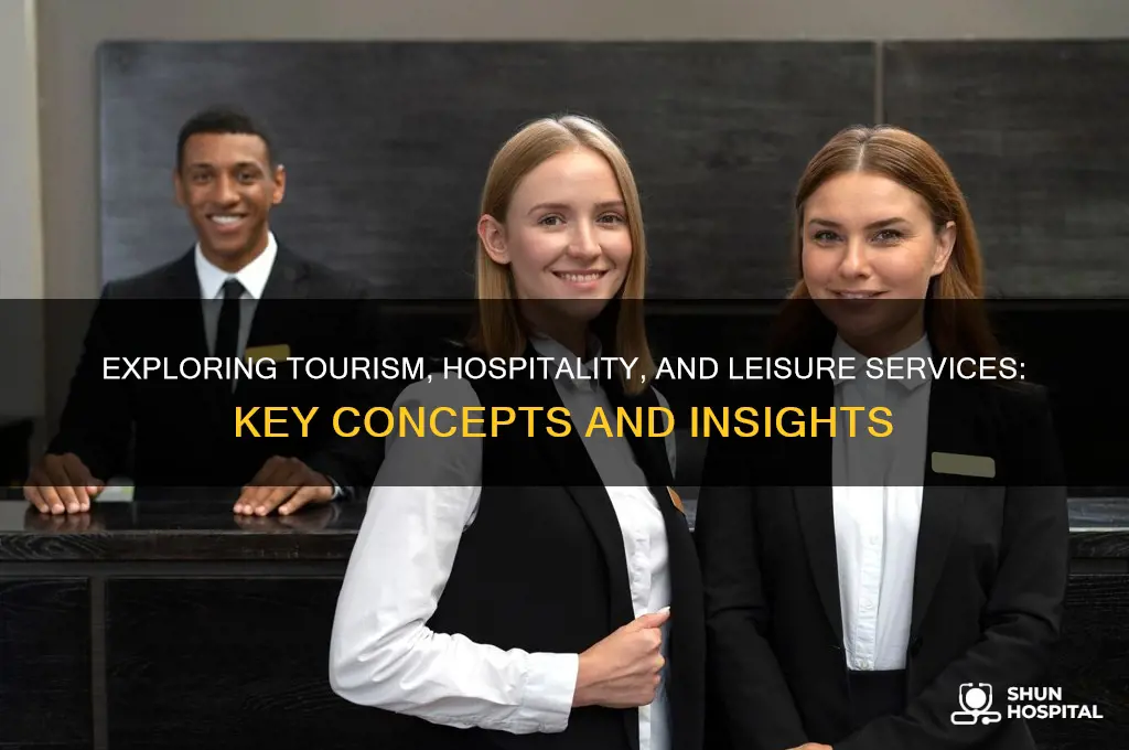 what are the concepts of tourism hospitality and leisure services