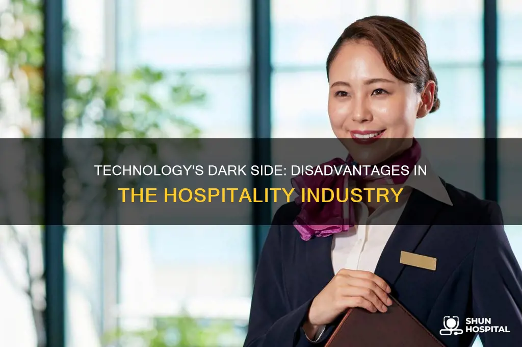 what are the disadvantages of technology in hospitality industry