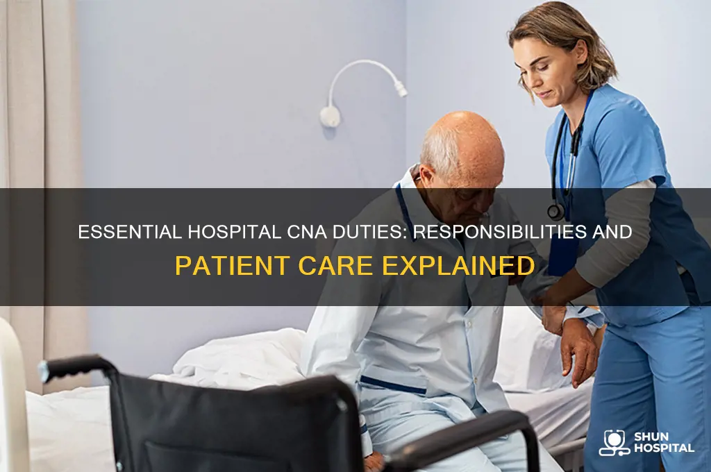 what are the duties of a cna in a hospital