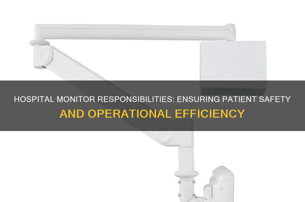 what are the duties of a monitor in a hospital