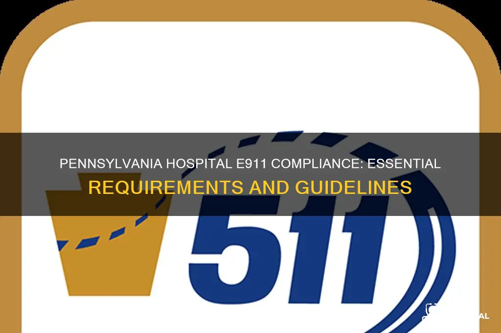 what are the e911 requirements for hospitals in pennsylvania