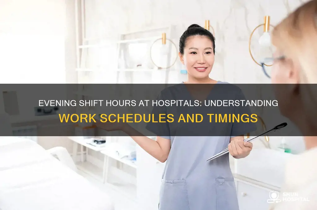 what are the evening shift hours at a hospital
