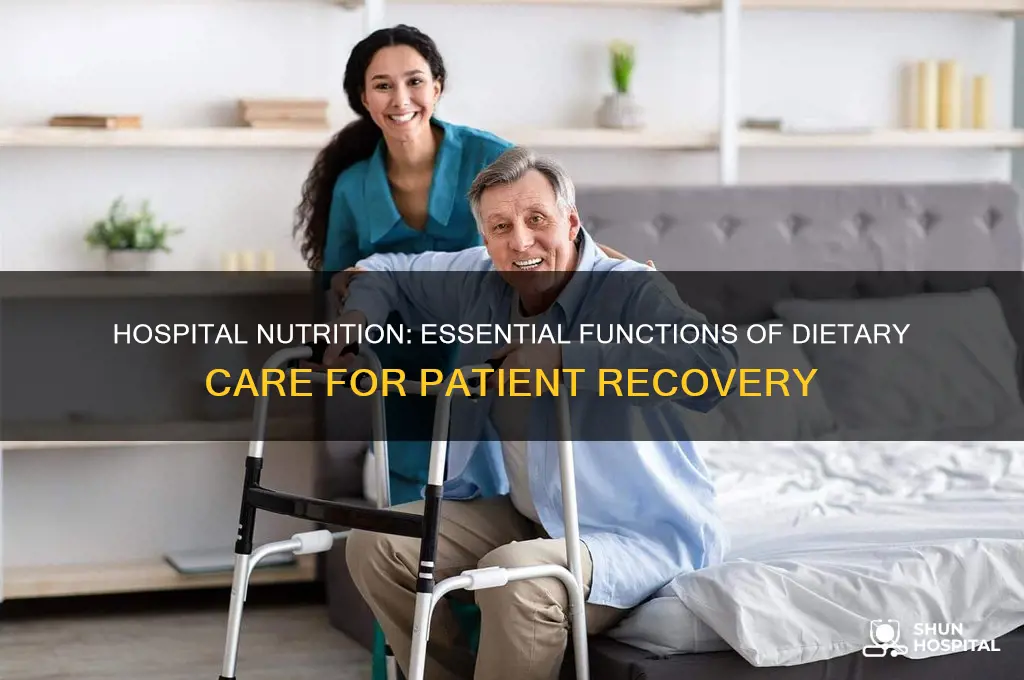 what are the functions of nutrition and dietary in hospitals