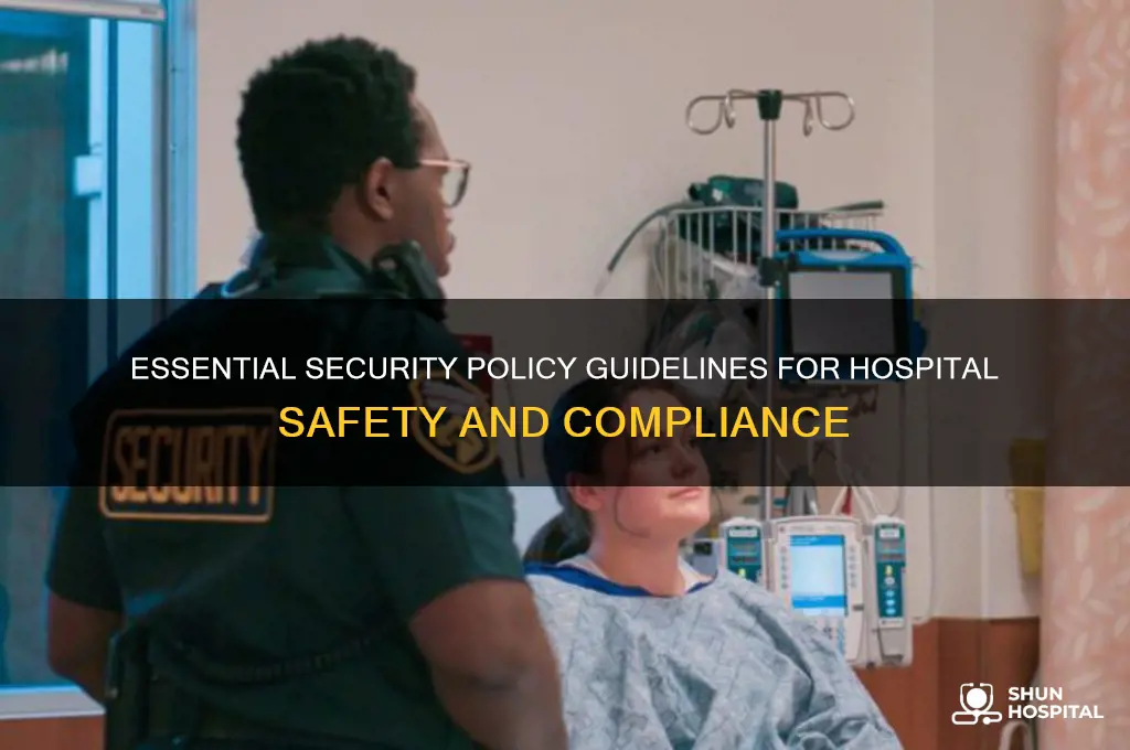 what are the guidelines for security policies foor hospitals