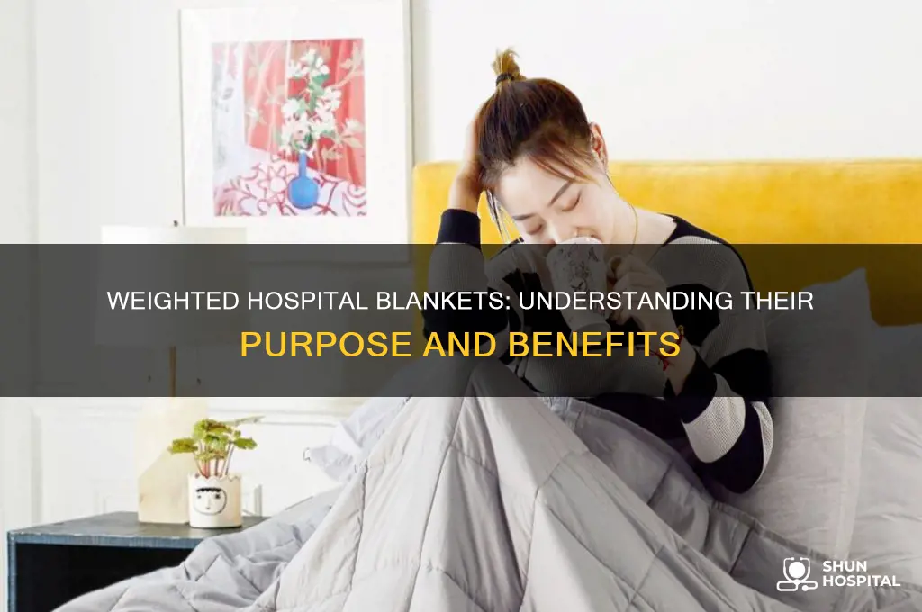 what are the heavey blankets called they have in hospitals