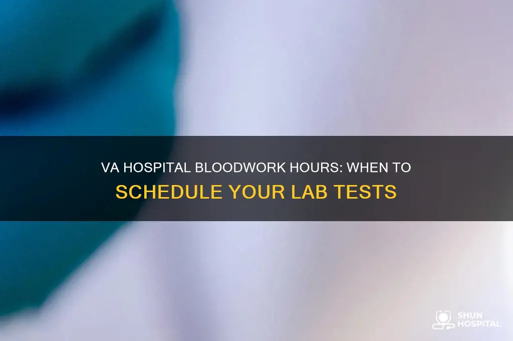 what are the hours for bloodwork at va hospital